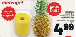 Metro GROS ANANAS TROPICAL GOLD | LARGE TROPICAL GOLD OR CORED PINEAPPLE offer