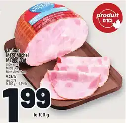 Metro JAMBON MÈRE MICHEL MAPLE LEAF | MAPLE LEAF MÈRE MICHEL HAM offer
