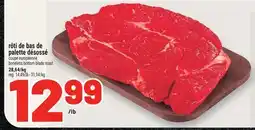 Metro RÔTI DE BAS DE PALETTE DÉSOSSÉ | BONELESS BOTTOM BLADE ROAST offer