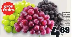 Metro GROS RAISINS ROUGES, VERTS OU NOIRS SANS PÉPINS | LARGE SEEDLESS RED, GREEN OR BLACK GRAPES offer