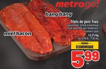 Metro FILETS DE PORC FRAIS offer