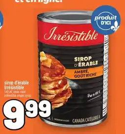 Metro SIROP D'ÉRABLE IRRÉSISTIBLE | IRRÉSISTIBLE MAPLE SYRUP offer