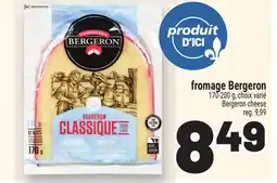 Metro FROMAGE BERGERON | BERGERON CHEESE offer