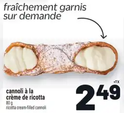 Metro CANNOLI À LA CRÈME DE RICOTTA | RICOTTA CREAM-FILLED CANNOLI offer
