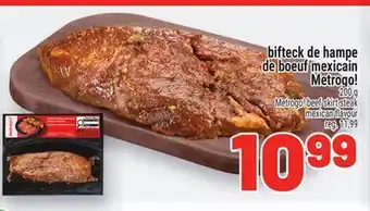 Metro BIFTECK DE HAMPE DE BŒUF MÉXICAIN METROGO! | METROGO! BEEF SKIRT STEAK MEXICAN FLAVOUR offer