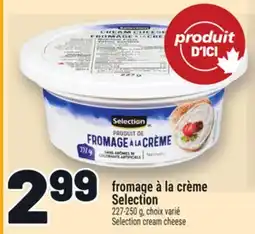 Metro FROMAGE À LA CRÈME SELECTION | SELECTION CREAM CHEESE offer