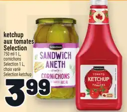 Metro KETCHUP AUX TOMATES SELECTION | SELECTION KETCHUP offer