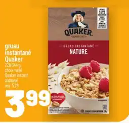 Metro GRUAU INSTANTANÉ QUAKER | QUAKER INSTANT OATMEAL offer
