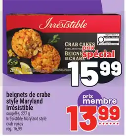 Metro BEIGNETS DE CRABE STYLE MARYLAND IRRÉSISTIBLE | IRRÉSISTIBLE MARYLAND STYLE CRAB CAKES offer