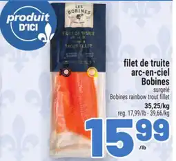 Metro FILET DE TRUITE ARC-EN-CIEL BOBINES | BOBINES RAINBOW TROUT FILLET offer