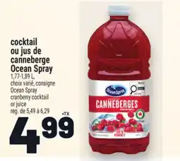 Metro COCKTAIL OU JUS DE CANNEBERGE OCEAN SPRAY | OCEAN SPRAY CRANBERRY COCKTAIL OR JUICE offer