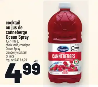 Metro COCKTAIL OU JUS DE CANNEBERGE OCEAN SPRAY | OCEAN SPRAY CRANBERRY COCKTAIL OR JUICE offer