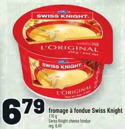 Metro FROMAGE À FONDUE SWISS KNIGHT | SWISS KNIGHT CHEESE FONDUE offer