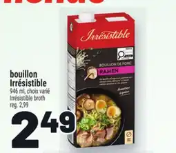 Metro BOUILLON IRRÉSISTIBLE | IRRÉSISTIBLE BROTH offer