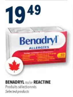 Familiprix BENADRYL or REACTINE, Selected products offer