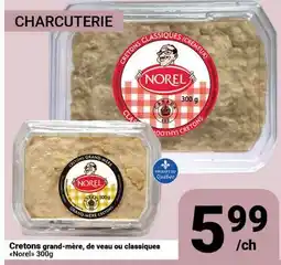 Pasquier Cretons grand-mère, de veau ou classiques Norel offer
