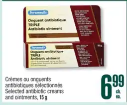 Jean Coutu Personelle Selected antibiotic creams and ointments offer