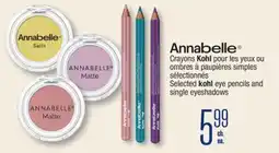 Jean Coutu Annabelle Selected kohl eye pencils and single eyeshadows offer