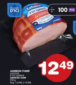 Marches Tradition LAFLEUR P'TIT CAPRICE SMOKED HAM offer