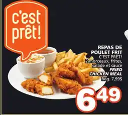 Marches Tradition C'EST PRÊT! FRIED CHICKEN MEAL offer