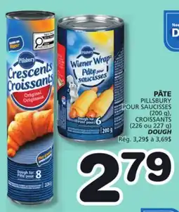 Marches Tradition PILLSBURY POUR SAUCISSES (200 g), CROISSANTS (226 ou 227 g) DOUGH offer
