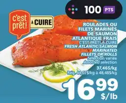 Marches Tradition C'EST PRÊT! À CUIRE FRESH ATLANTIC SALMON MARINATED FILLETS OR ROLLS offer