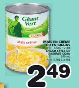 Marches Tradition GÉANT VERT CREAM STYLE OR KERNEL CORN offer