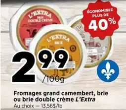 Val-Mont Fromages grand camembert, brie ou brie double crème L'Extra offer