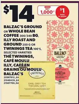 Independent Grocer BALZAC'S GROUND OR WHOLE BEAN COFFEE 300/340 BG, ILLY ROAST AND GROUND 250 G OR TWININGS TEA 100'S offer