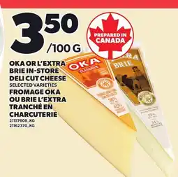 Independent Grocer OKA OR L'EXTRA BRIE IN-STORE DELI CUT CHEESE offer