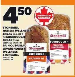 Independent Grocer STONEMILL HONEST WELLNESS BREAD, 425-550 G OR SOURDOUGH BREAD, 550 G offer