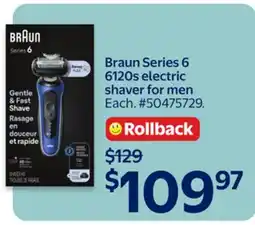 Walmart Braun Series 6 6120s electric shaver for men offer