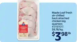 Walmart Maple Leaf Fresh Air Chilled Back Attached Chicken Leg Quarters offer