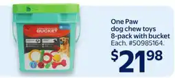 Walmart One Paw dog chew toys 8-pack with bucket offer