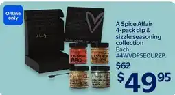 Walmart A Spice Affair 4-pack dip & sizzle seasoning collection offer