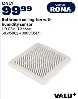 RONA VALU+ Bathroom ceiling fan with humidity sensor offer