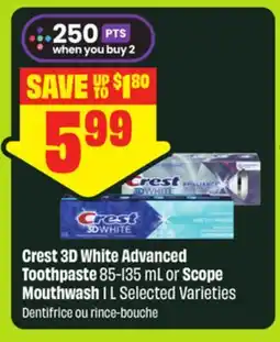 FreshCo Crest 3D White Advanced Toothpaste 85-135 mL or Scope Mouthwash 1 L Selected Varieties offer