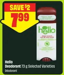 FreshCo Hello Deodorant 73 g Selected Varieties offer