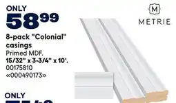RONA Metrie 8-pack Colonial casings offer