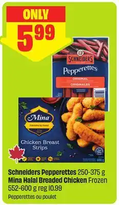 FreshCo Schneiders Pepperettes 250-375 g Mina Halal Breaded Chicken Frozen 552-600 g offer