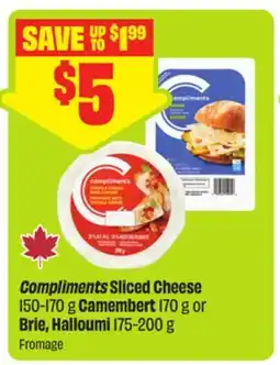 FreshCo Compliments Sliced Cheese Camembert 170 g or Brie, Halloumi offer