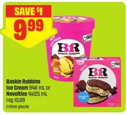 FreshCo Baskin Robbins Ice Cream 946 mL or Novelties offer