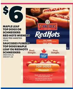 Valu-mart SAUCISSES FUMÉES TOP DOGS MAPLE LEAF OU REDHOTS SCHNEIDERS offer