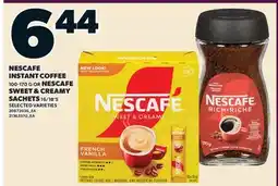 Valu-mart NESCAFÉ INSTANT COFFEE, 167/370 G OR NESCAFÉ SWEET & CREAMY SACHETS, 16/78'S offer