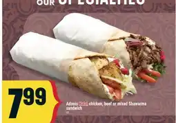 Marché Adonis Adonis Halal chicken, beef or mixed Shawarma sandwich offer