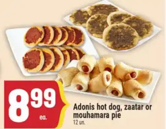 Marché Adonis Adonis hot dog, zaatar or mouhamara pie offer