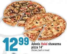 Marché Adonis Adonis Halal shawarma pizza 14 offer