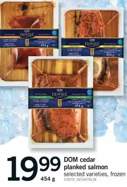 Fortinos DOM CEDAR PLANKED SALMON offer