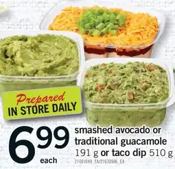 Fortinos SMASHED AVOCADO OR TRADITIONAL GUACAMOLE 191 G OR TACO DIP 510 G offer