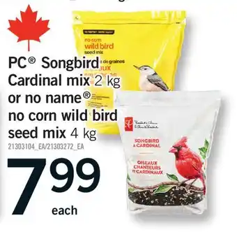 Fortinos PC SONGBIRD CARDINAL MIX 2 KG OR NO NAME NO CORN WILD BIRD SEED MIX 4 KG offer